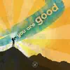 You Are Good (Kids Worship from the Vineyard) album lyrics, reviews, download