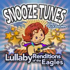 Lullaby Renditions of the Eagles by Snooze Tunes for Babies album reviews, ratings, credits