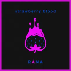 Strawberry Blood - Single by RÁNA album reviews, ratings, credits