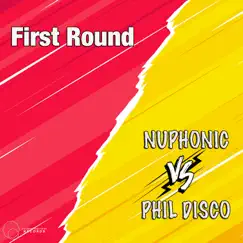 First Round (Nuphonic vs. Phil Disco) - EP by Nuphonic & Phil Disco album reviews, ratings, credits