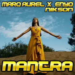 Mantra - Single by Marq Aurel, Enyo & Nikson album reviews, ratings, credits