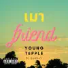 Drunk Friend - Single album lyrics, reviews, download