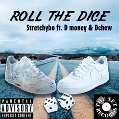 Roll the Dice (feat. D Money & D. Chew) Song Lyrics