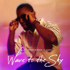 Wave To the sky Song Lyrics