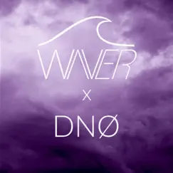 Who I Want - Single by Waver & D.N.O. album reviews, ratings, credits