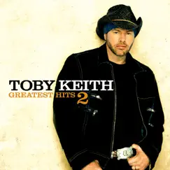 Greatest Hits 2 by Toby Keith album reviews, ratings, credits