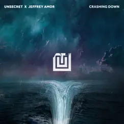 Crashing Down - Single by UNSECRET & Jeffrey Amor album reviews, ratings, credits