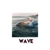 Wave - Single album lyrics, reviews, download