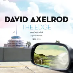 The Edge: David Axelrod At Capitol Records 1966-1970 by David Axelrod album reviews, ratings, credits