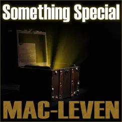 Something Special - Single by Mac-Leven album reviews, ratings, credits
