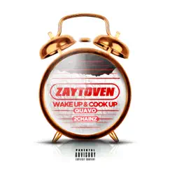 Wake Up & Cook Up - Single by Zaytoven, Quavo & 2 Chainz album reviews, ratings, credits