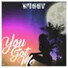 You Got Me - Single album lyrics, reviews, download