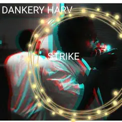 Strike by Dankery Harv & Stemsctrl album reviews, ratings, credits
