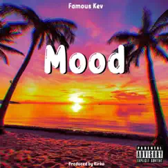 Mood - Single by FamousKev album reviews, ratings, credits