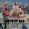 Give It All (feat. Blackhearted Hitz) - Single album lyrics, reviews, download