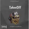 TakeeOff (feat. FredGotit) - Single album lyrics, reviews, download