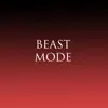 Beast Mode - Single album lyrics, reviews, download