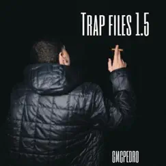 Trap Files 1.5 by Gmcpedro album reviews, ratings, credits