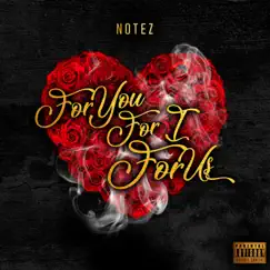 For You, for I, for Us - EP by Notez album reviews, ratings, credits