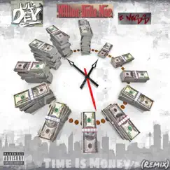 Time Is Money (Remix) - Single by Million Dolla Moe, Lil Dev & E Ness album reviews, ratings, credits