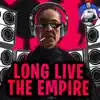 Long Live the Empire (The Mandalorian: Moff Gideon x Imperial March EDM) - Single album lyrics, reviews, download