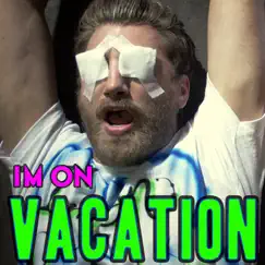 I'm on Vacation - Single by Rhett and Link album reviews, ratings, credits