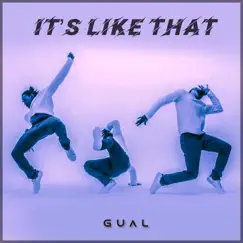 It's Like That - Single by Gual album reviews, ratings, credits