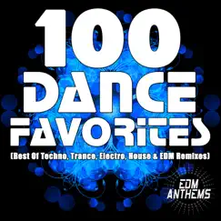 100 Dance Favorites (Best of Techno, Trance, Electro, House & EDM Remixes) by Various Artists album reviews, ratings, credits