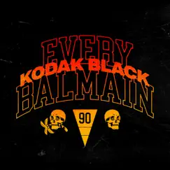 Every Balmain - Single by Kodak Black album reviews, ratings, credits
