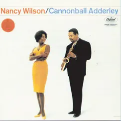 Nancy Wilson & Cannonball Adderley by Cannonball Adderley & Nancy Wilson album reviews, ratings, credits