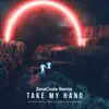 Take My Hand (ZerøCode Remix) [feat. LilyBranch & Julia Hallåsen] - Single album lyrics, reviews, download