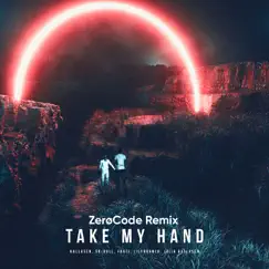 Take My Hand (ZerøCode Remix) [feat. LilyBranch & Julia Hallåsen] - Single by Hallasen, Sk-Hall & Fakti album reviews, ratings, credits