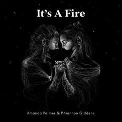 It's a Fire - Single by Amanda Palmer & Rhiannon Giddens album reviews, ratings, credits