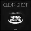 Clear Shot - Single album lyrics, reviews, download