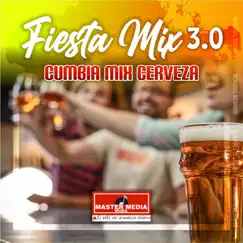 Fiesta Mix 3.0 Cumbia Mix Cerveza: Me Emborrachare / una Cerveza Cantinero Song Lyrics