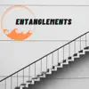 Entanglements - Single album lyrics, reviews, download