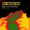 Baby I Love Your Way (Rerecorded) - Single album lyrics, reviews, download