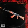 Bussin' - Single album lyrics, reviews, download