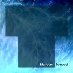 Tempest - Single by Matream album reviews, ratings, credits