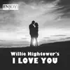 Willie Hightower's I Love You - EP album lyrics, reviews, download