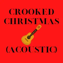 Crooked Christmas (Acoustic) Song Lyrics