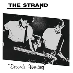 Seconds Waiting by The Strand album reviews, ratings, credits