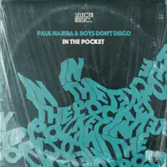 In the Pocket - Single by Paul Najera & Boys Don't Disco album reviews, ratings, credits