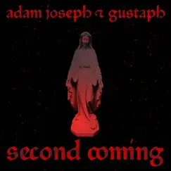 Second Coming - Single by Adam Joseph & Gustaph album reviews, ratings, credits