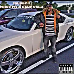Think It's a Game, Vol. 4 by Double J album reviews, ratings, credits