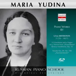 Beethoven: Variations & Fugue in E-Flat Major, Op. 35 & Piano Sonata No. 29 in B-Flat Major, Op. 106 by Maria Yudina album reviews, ratings, credits
