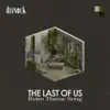 The Last of Us (Retro Version) - Single album lyrics, reviews, download