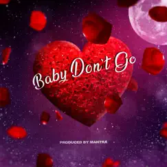 Baby Don't Go - Single by Tony Zaid album reviews, ratings, credits