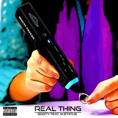 Real Thing (feat. M-Status) - Single by Gooty album reviews, ratings, credits