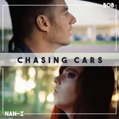 Chasing Cars - Single by B0b & Nan-Z album reviews, ratings, credits